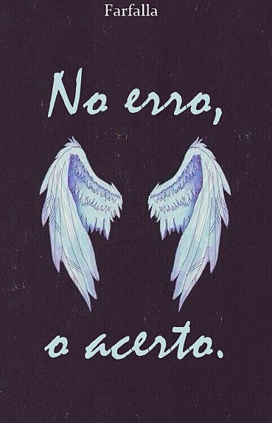 No erro, o acerto [Hiatus]