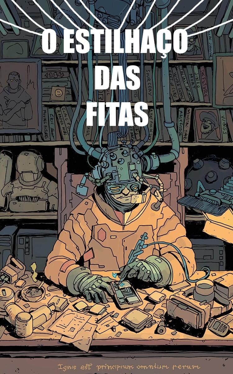 O Estilhaço das Fitas - Oneshot