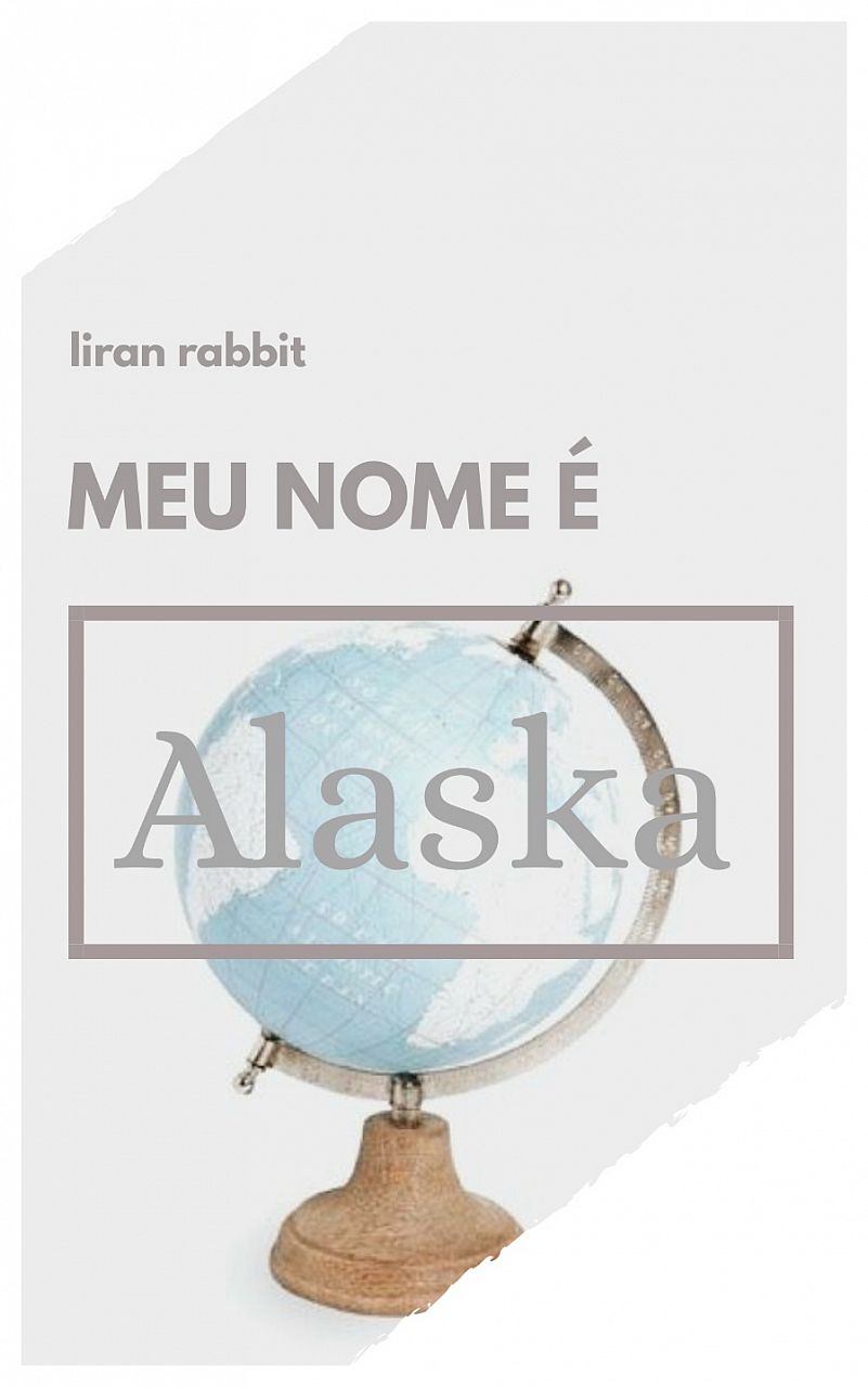 my name is alaska