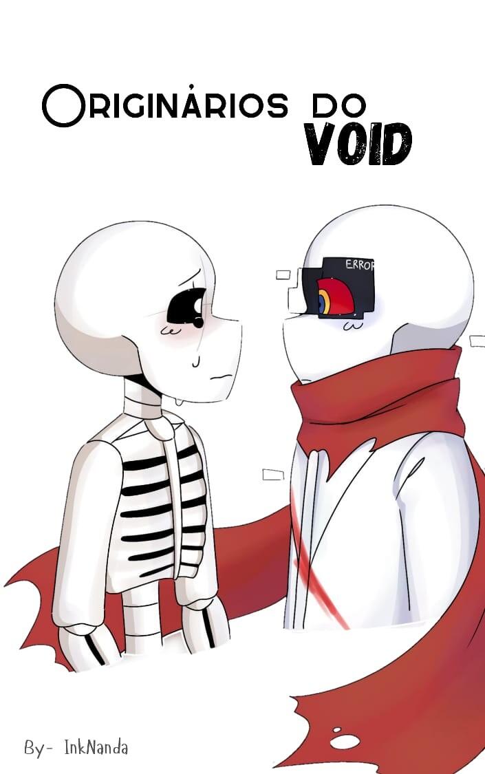 Originários do Void.- A errorink fanfic.