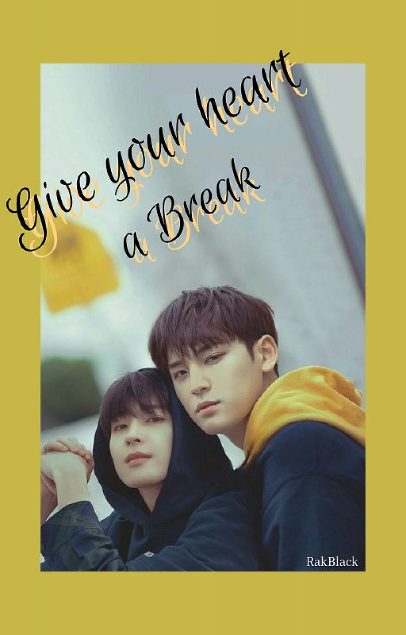 Give Your Heart a Break