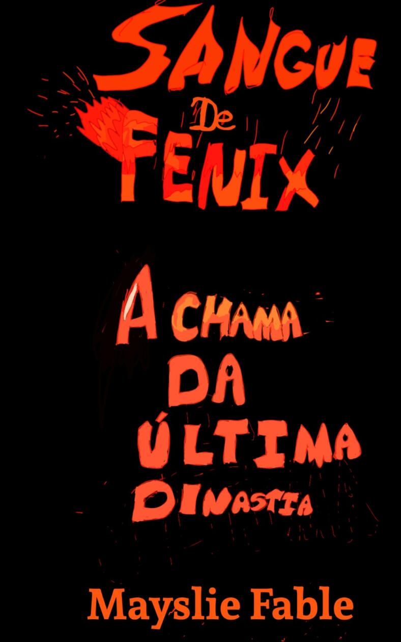 Sangue de Fênix: A chama da última dinastia