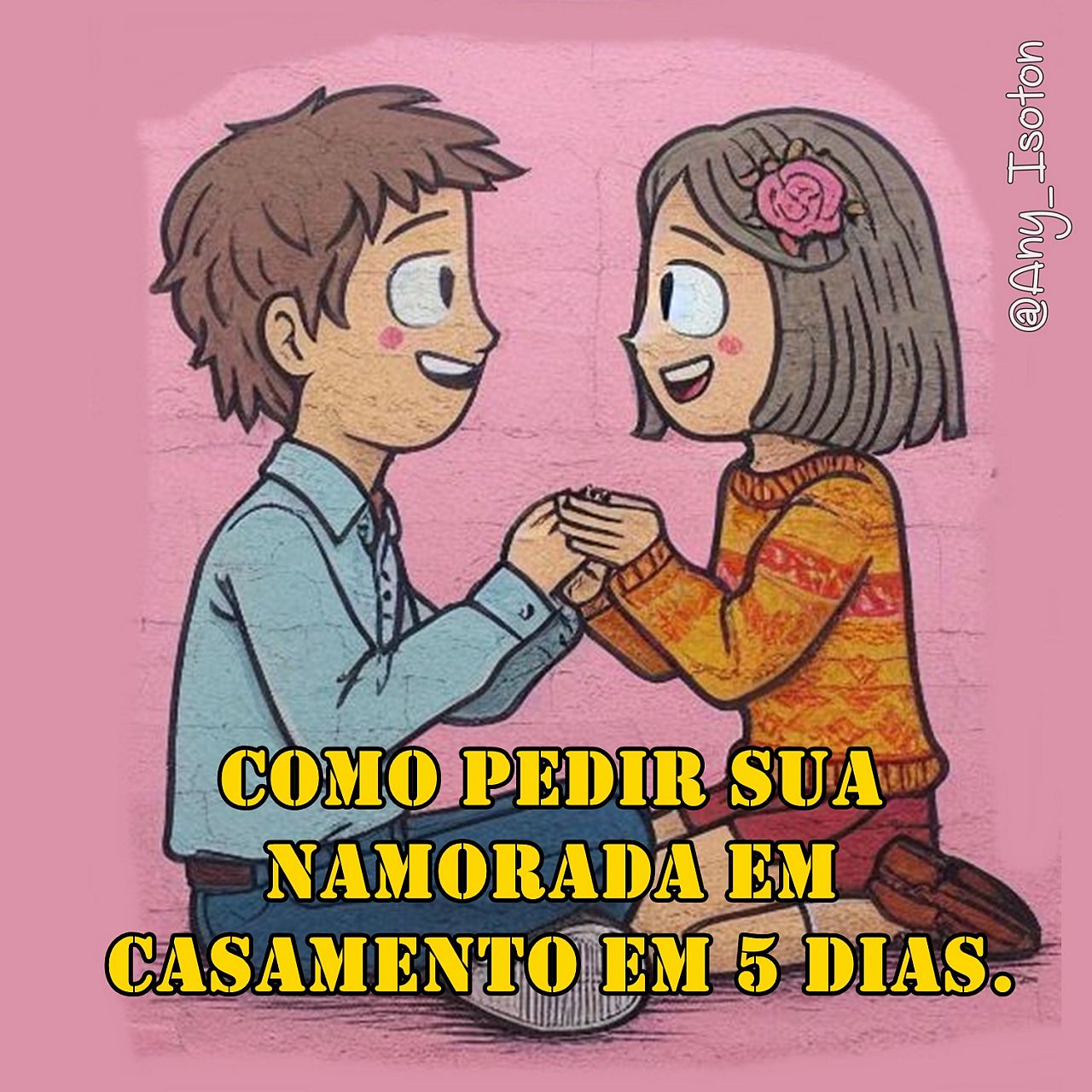 Como pedir sua namorada em casamento em 5 dias.