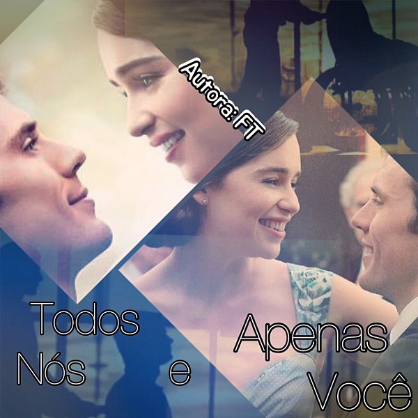 Todos nós e Apenas Você