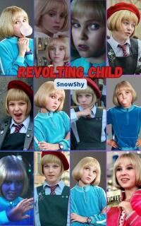 Revolting Child