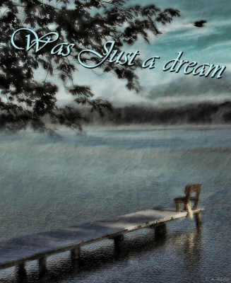 I Was Just A Dream