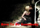Born To Be Somebody