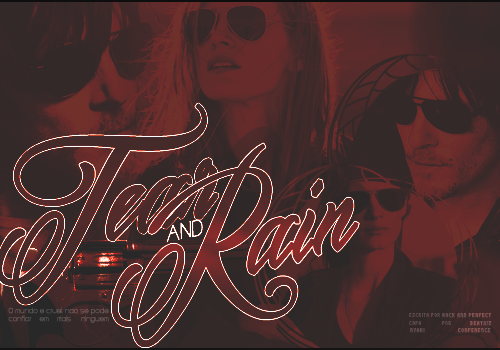 Tear and Rain