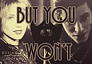 But You Won't