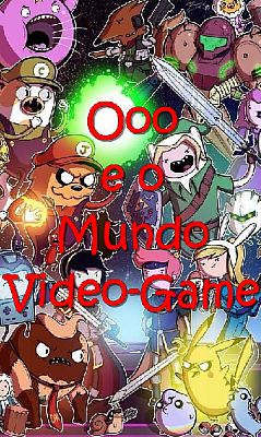 Ooo e o Mundo Video-Game