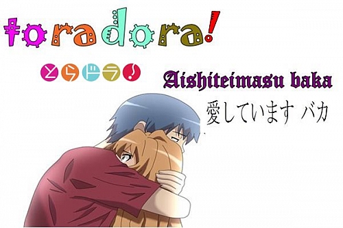 Toradora-Aishiteimasu Baka