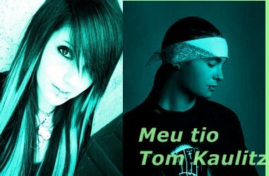 My Uncle Tom Kaulitz