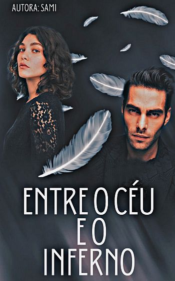 Entre o Céu e o Inferno.