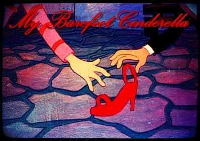 My Barefoot Cinderella