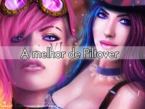 The best of Piltover