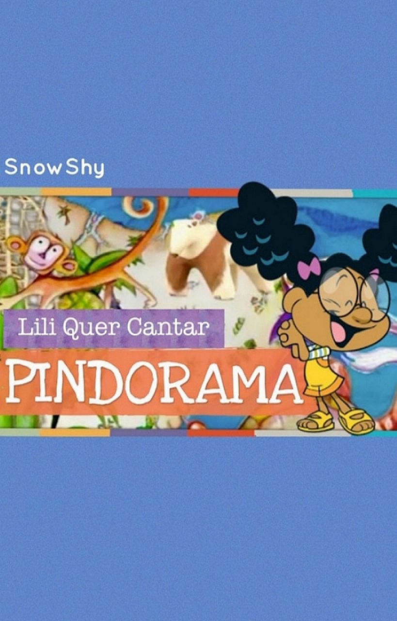 Lili Wants to Sing Pindorama
