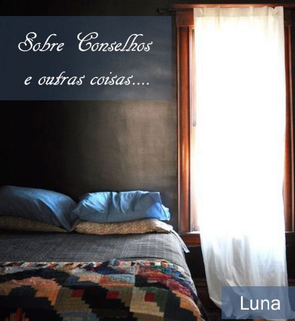 Extra - Sobre conselhos e outras coisas...