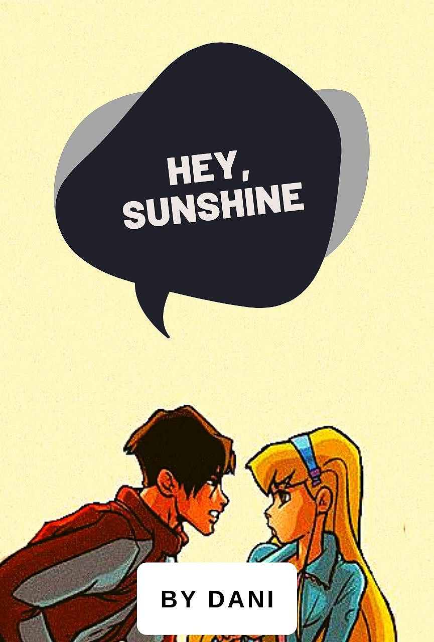 Hey sunshine