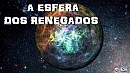 The Sphere of the Renegades