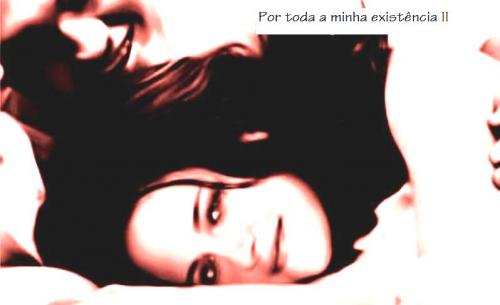 For All My Existence II