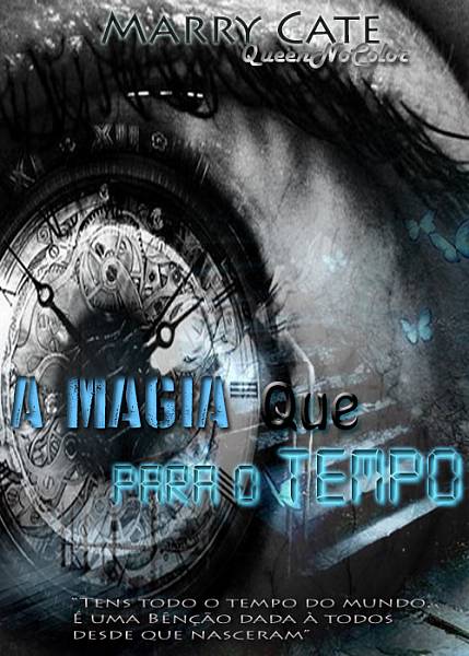 A Magia que Para O Tempo