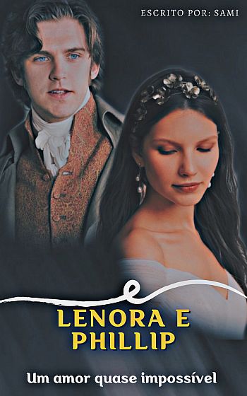 Lenora e Phillip — Um amor quase impossível