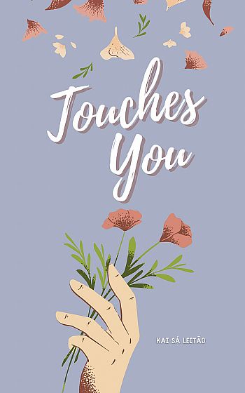 touches you