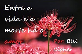 Entre a vida e a morte há o amor - ONE SHOT