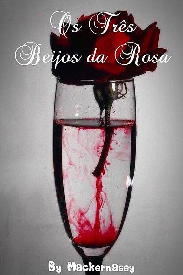 The Three Kisses of the Rose