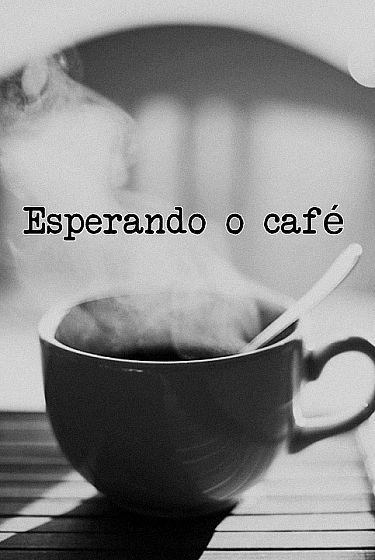 waiting for coffee
