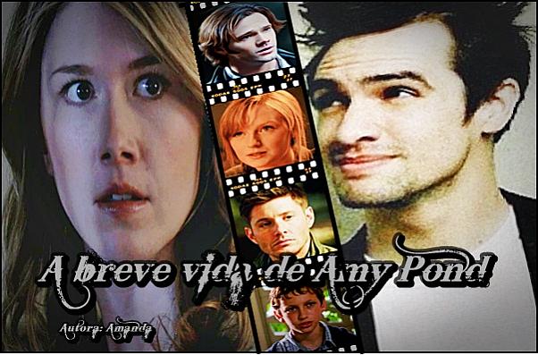 A breve vida de Amy Pond