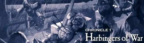 Chronicle 1: Harbingers Of War.