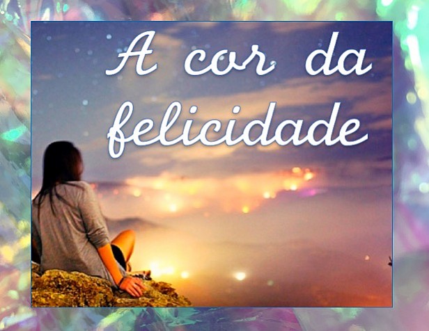 A cor da felicidade