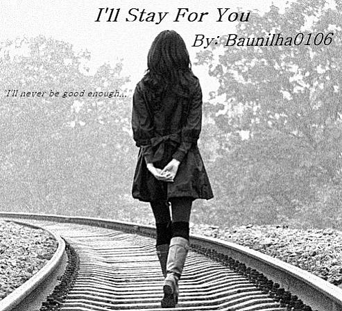 I'll Stay For You