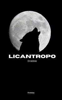 (Drabble) Licantropo