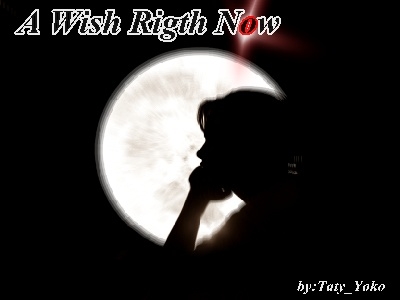 A Wish Right Now