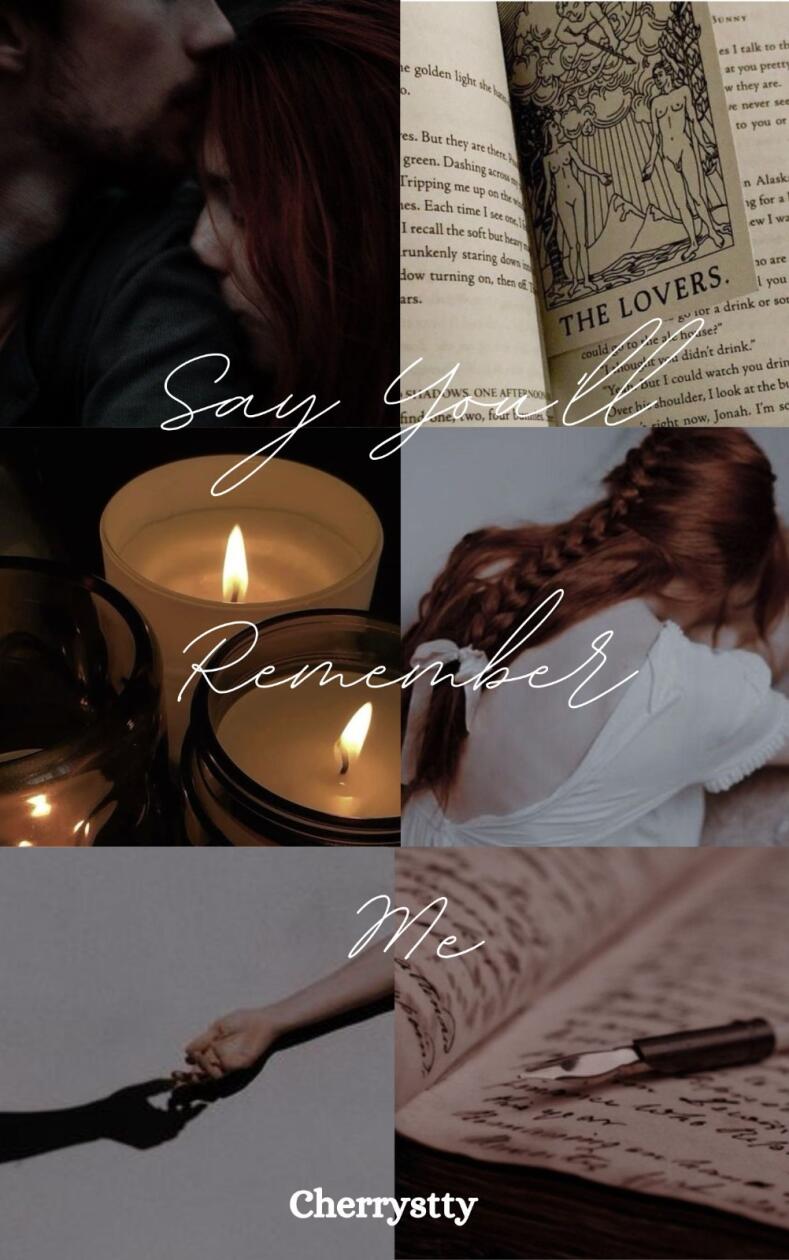 Say you'll remember me