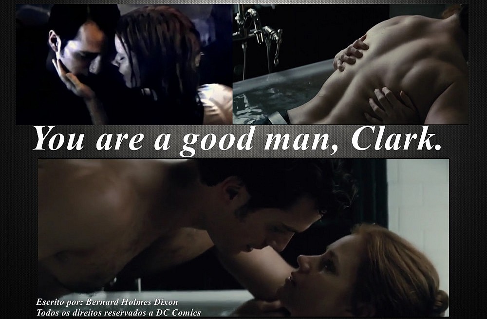 You are a good man, Clark.