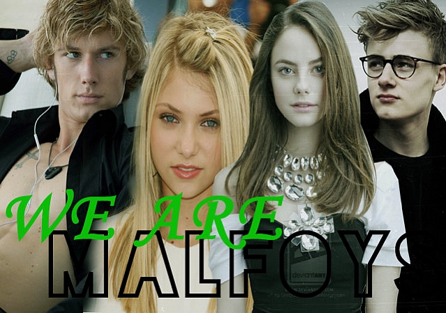 We are Malfoys