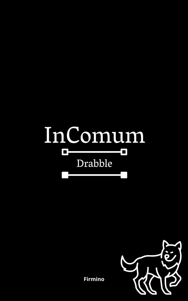 (Drabble) InComum