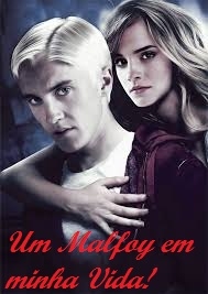 Um Malfoy em minha vida