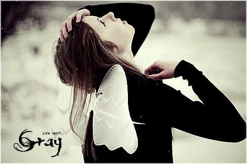 Life is not gray...