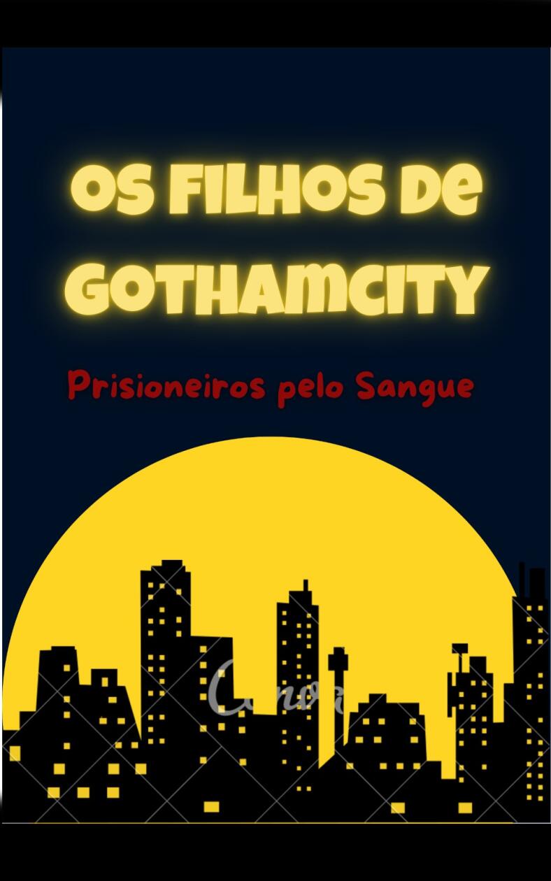 Os filhos de Gothamcity - Prisioneiros pelo Sangue