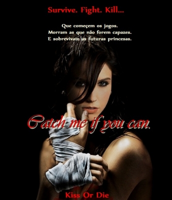 Catch Me If You Can.