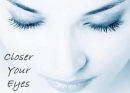 Closer Your Eyes (Hiatus)