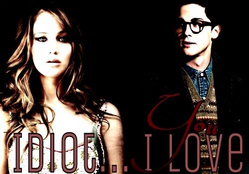 Idiot... I Love You