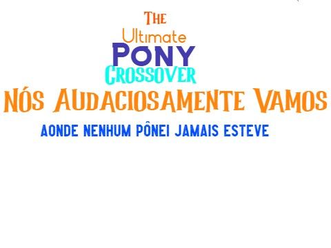 The Ultimate Pony Crossover