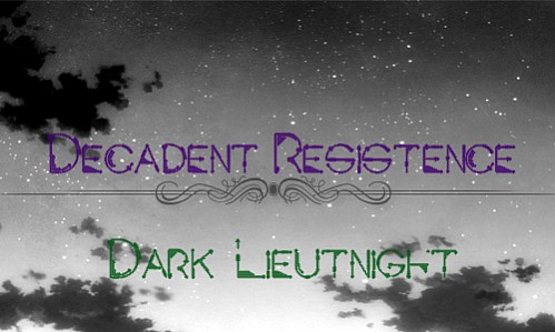 Decadent Resistance