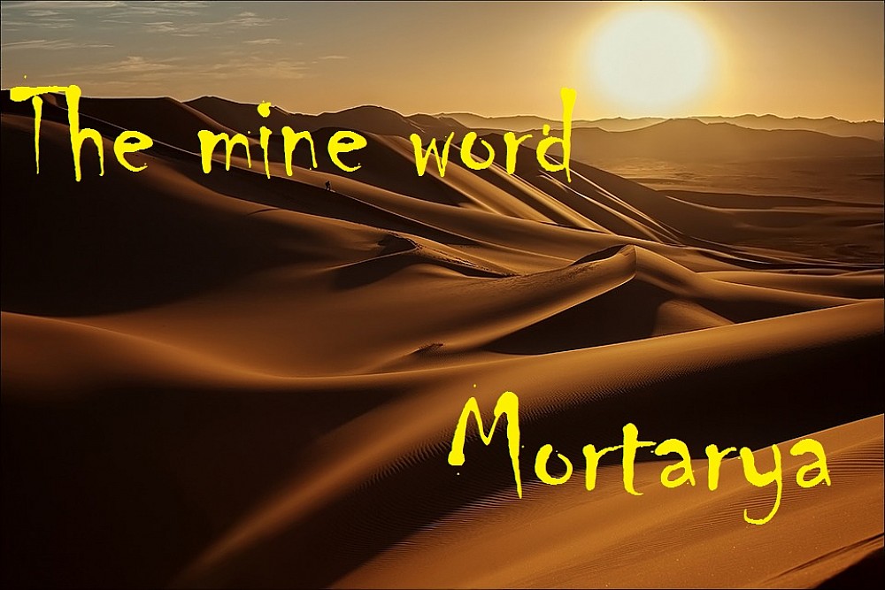 The mine word: Mortary.