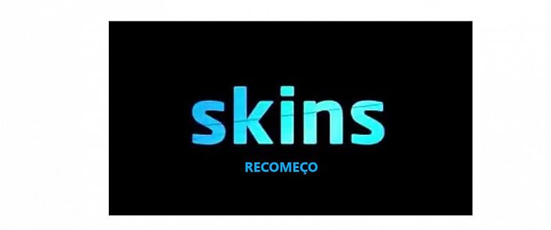 Skins - Restart